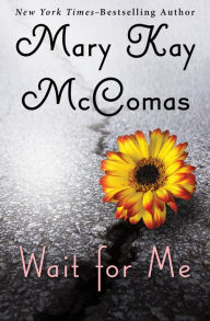 Title: Wait for Me, Author: Mary Kay McComas