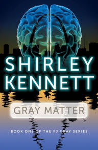 Title: Gray Matter, Author: Shirley Kennett