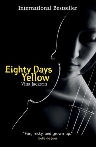 Title: Eighty Days Yellow, Author: Vina Jackson