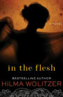 In the Flesh: A Novel