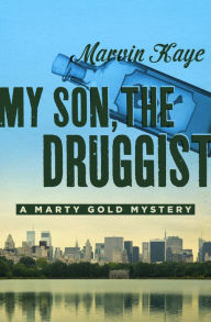 Title: My Son, the Druggist, Author: Marvin Kaye
