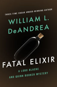 Title: Fatal Elixir, Author: William L. DeAndrea