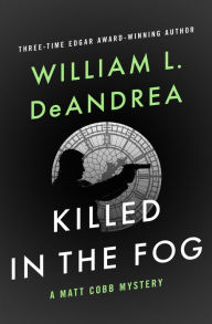 Title: Killed in the Fog, Author: William L. DeAndrea