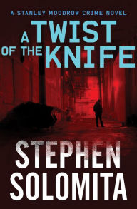 Title: A Twist of the Knife, Author: Stephen Solomita