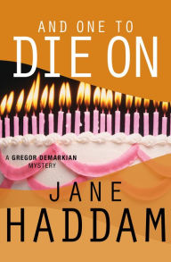 Title: And One to Die On (Gregor Demarkian Series #13), Author: Jane Haddam