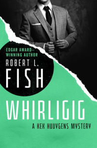 Title: Whirligig, Author: Robert L. Fish