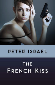 Title: The French Kiss, Author: Peter Israel