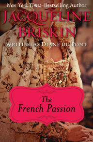 Title: The French Passion, Author: Jacqueline Briskin