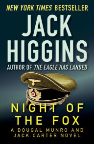 Title: Night of the Fox (Dougal Munro and Jack Carter Series #1), Author: Jack Higgins