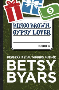 Title: Bingo Brown, Gypsy Lover (Bingo Brown Series #3), Author: Betsy Byars