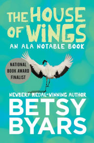 Title: The House of Wings, Author: Betsy Byars