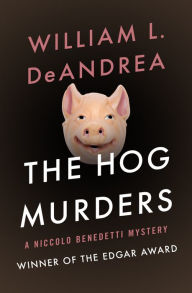 Title: The Hog Murders: A Regency Crime Thriller, Author: William L. DeAndrea
