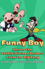 Title: Funny Boy Versus the Bubble-Brained Barbers from the Big Bang, Author: Dan Gutman