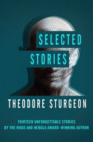 Title: Selected Stories, Author: Theodore Sturgeon