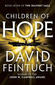 Title: Children of Hope (Seafort Saga Series #7), Author: David Feintuch