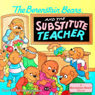 Title: The Berenstain Bears and the Substitute Teacher, Author: Stan Berenstain