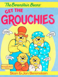 Title: The Berenstain Bears Get the Grouchies, Author: Stan Berenstain