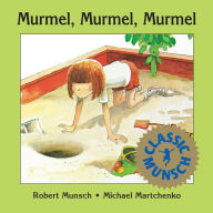 Title: Murmel, Murmel, Murmel, Author: Robert Munsch