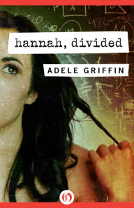 Title: Hannah, Divided, Author: Adele Griffin