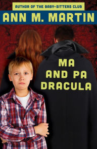 Title: Ma and Pa Dracula, Author: Ann M. Martin