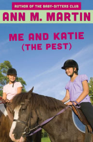 Title: Me and Katie (the Pest), Author: Ann M. Martin