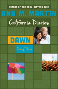 Dawn: Diary Three (California Diaries Series #11)
