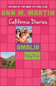 Title: Amalia: Diary Three (California Diaries Series #14), Author: Ann M. Martin