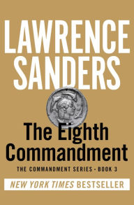 Title: The Eighth Commandment, Author: Lawrence Sanders
