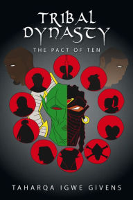 Title: Tribal Dynasty: The Pact of Ten, Author: Taharqa Igwe Givens