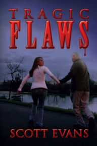 Title: Tragic Flaws, Author: Scott Evans