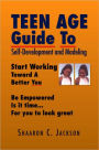 Teen Age Guide To Self-Development and Modeling: Start Working Toward Your Modeling Career Be Empowered