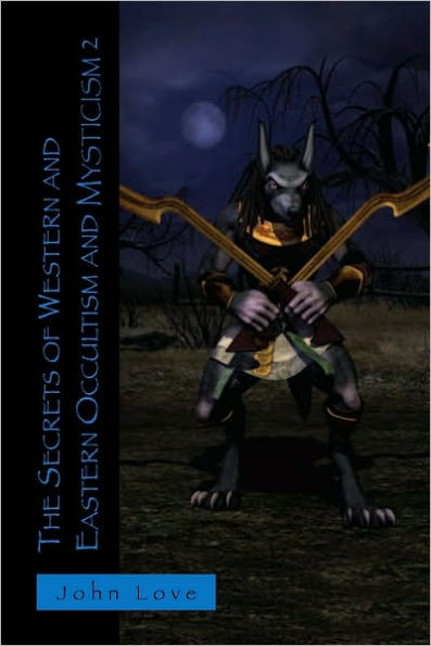 The Secrets of Western and Eastern Occultism and Mysticism 2
