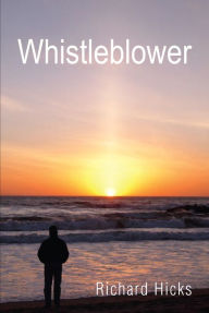 Title: Whistleblower, Author: Richard Hicks