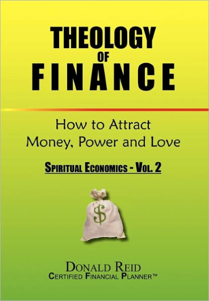 Theology of Finance: How to Attract Money, Power and Love