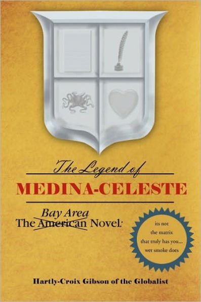 The Bay Area Novel: The Legend of Medina Celeste