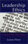 Leadership Ethics: Is Doing the Right Thing Enough?