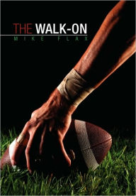 Title: The Walk-On, Author: Mike Flax