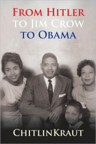 Title: From Hitler to Jim Crow to Obama, Author: ChitlinKraut