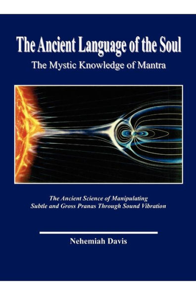 The Ancient Language of Soul: Mystic Knowledge Mantra