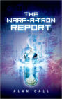 The Warf-A-Tron Report