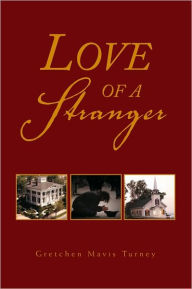 Title: Love of a Stranger, Author: Gretchen Mavis Turney
