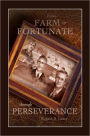 From FARM to FORTUNATE through PERSEVERANCE: An Autobiography of Ronald B. Lantz