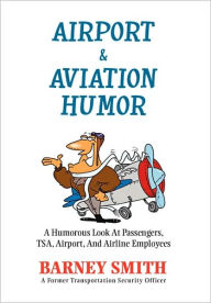 Title: Airport & Aviation Humor, Author: Barney Smith