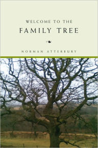 Title: Welcome to the Family Tree, Author: Norman Atterbury