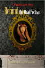 Behind The Oval Portrait: A Vampire Love Story