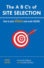 The A B C's of SITE SELECTION: How to Pick Winners and Avoid Losers