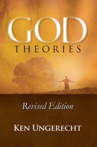 Title: God Theories: Revised Edition, Author: Ken Ungerecht