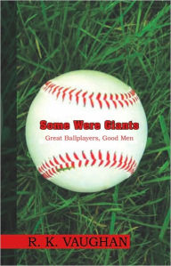 Title: SOME WERE GIANTS, Author: R. K. VAUGHAN