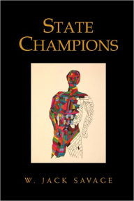 Title: State Champions, Author: W. Jack Savage