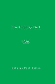 Title: The Country Girl, Author: Becky Button